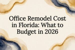 Office remodel cost in Florida for 2026 with budget tips.